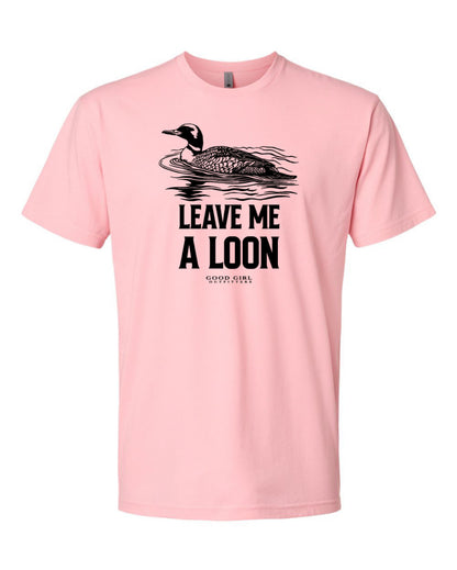Leave Me A Loon | Pink